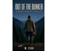 Out of the Bunker: A Wyatt Mercer Thriller