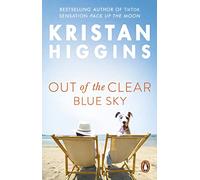 Out of the Clear Blue Sky: A funny and surprising story from the bestselling author of TikTok sensation Pack up the Moon