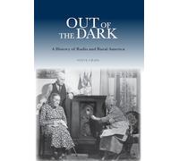 Out of the Dark: A History of Radio and Rural America