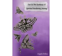 Out of the Darkness: A Spiritual Awakening Journey