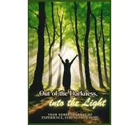 Out of the Darkness, Into the Light: Your Sober Journal of Experience, Strength, & Hope