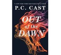 Out of the Dawn by P. C. Cast P. C. Cast (Auteur)