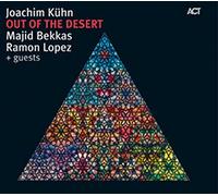Out of the Desert by Joachim Kuhn/Majid Bekkas/Ramon Lopez (2009-06-25)