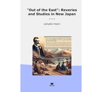 Out of the East: Reveries and Studies in New Japan