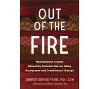 Out of the Fire by Robyn D. Walser Robyn D. Walser (Auteur)