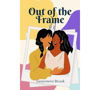 Out of the Frame: A Later-in-Life Sapphic Romance About Art, Desire, and Finding Your True Self