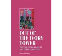 Out of the Ivory Tower by Anne Massey Anne Massey (Auteur)