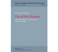 Out Of The Margins: Identity Formation In Contemporary Chicana Writings (New Americanists In Poland) (Hardcover) Ewa Alicja Antoszek, (Auteur)