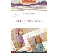 Out of the Maze. Helbling Readers Red Series. Fiction original stories The time detectives. Registrazione in inglese britannico. Level 3 A2. Con CD-Audio. Con Contenuto digitale per accesso online