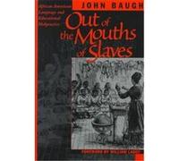 Out of the Mouths of Slaves John Baugh (Auteur)