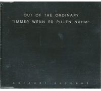 Out of the Ordinary - Immer Wenn Er Pillen Nahm
