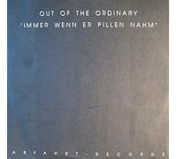 Out of the Ordinary - Immer Wenn Er Pillen Nahm [Vinyl Maxi-Single]