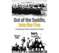 Out of the Saddle, Into the Fire A Cavalryman's War in MacArthur's Pacific - Warren C. Matha - Casemate - ebook (ePub) - Livre