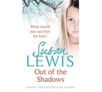 Out of the Shadows: The gripping and emotional suspense novel from Sunday Times Bestselling Author of I Have Something to Tell You