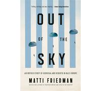 Out of the Sky An Untold Story of Heroism and Rebirth in Nazi Europe - Matti Friedman - Signal - ebook (ePub) - Livre