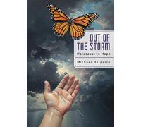 Out of the Storm: Holocaust to Hope