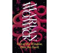 Out of the Window, Into the Dark