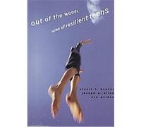 Out of the Woods, Adolescent Lives Eve Golden, Joseph P. Allen, Stuart T. Hauser (Auteur)