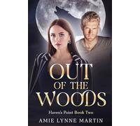 Out of the Woods: Haven's Point Book 2