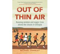 Out of Thin Air: Running Wisdom and Magic from Above the Clouds in Ethiopia: Winner of the Margaret Mead Award 2022