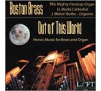 Out Of This World: Heroic Music For Brass & Organ