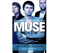 Out of This World: The Story of Muse