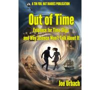 Out of Time: Evidence for Time Slips and Why Science Won't Talk About It
