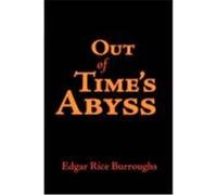 Out of Time's Abyss, Large-Print Edition Burroughs, Edgar Rice (Auteur)