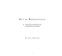 Out of Whistleville: A Genealogical Compilation