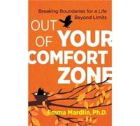 Out of Your Comfort Zone by Dr. Emma Mardlin Dr. Emma Mardlin (Auteur)