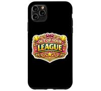 Out of Your League Joueur de Softball drôle Fille Femme Mignonne Coque pour iPhone 11 Pro Max