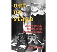 Out on Stage - Alan Sinfield - Yale University Press - Livre en Anglais - Paperback Alan SinfieldAlan Sinfield (Auteur)