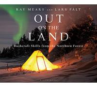 Out on the Land: Bushcraft Skills from the Northern Forest