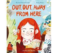 Out, Out Away From Here