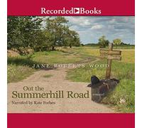 Out the Summerhill Road (The Evelyn Oppenheimer Trilogy)
