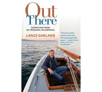 Out There Dispatches from My Personal Wilderness - Lance Garland - Terra Firma - ebook (ePub) - Livre