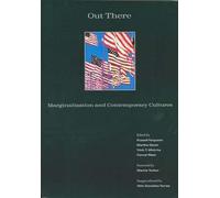 Out There - Marginalization & Contemporary Cultures.