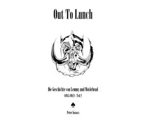 Out To Lunch. Die Geschichte von Lemmy und Motörhead (1945-1982) Teil 2