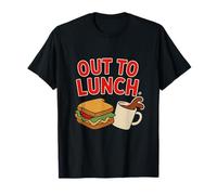 Out to Lunch Retirement Humour Sandwich Coffee Design T-Shirt