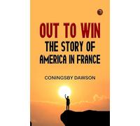 Out To Win: The Story of America in France