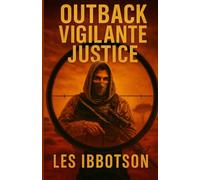 Outback Justice: Revenge is just the beginning.