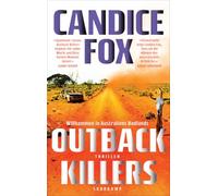Outback Killers: Thriller | Ein Albtraum-Roadtrip durch Australien