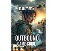 Outbound Game Guide: Build Your Off-Grid Dream Van, Master Energy Systems, and Sustainable Farming