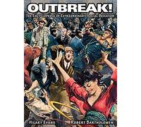 Outbreak! The Encyclopedia Of Extraordinary Social Behavior