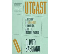 Outcast A History of Leprosy, Humanity, and the Modern World - Oliver Basciano - Graywolf Press - ebook (ePub) - Livre