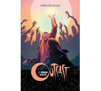 Outcast By Kirkman & Azaceta Volume 3: This Little Light