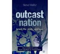 Outcast Nation: Israel, The Jews ... and you Steve Maltz (Auteur)
