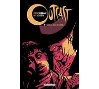 Outcast – Tome 4 : Sous l'aile du Diable – Delcourt