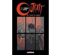 Outcast - Tome 7 - L'emprise Des Ténèbres