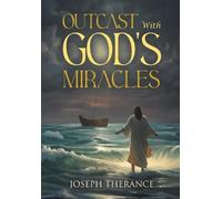Outcast With God's Miracles
